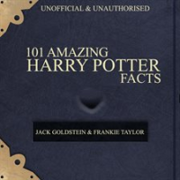 101 Amazing Harry Potter Facts by Goldstein, Jack